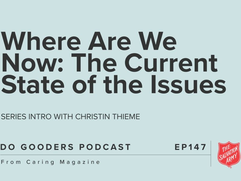 The-Do-Gooders-Podcast-Episode-147-Where-Are-We-Now--The-Current-State-of-the-Issues